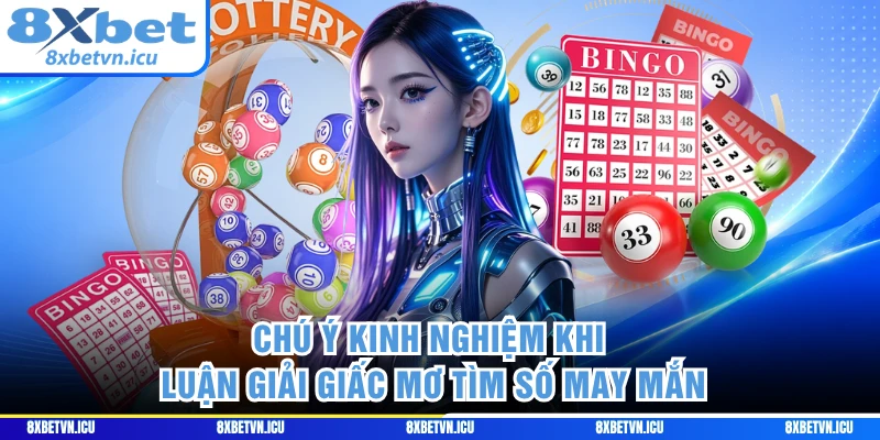 Chú ý kinh nghiệm khi luận giải giấc mơ tìm số may mắn