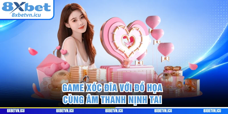 Game xóc đĩa với đồ họa cùng âm thanh nịnh tai