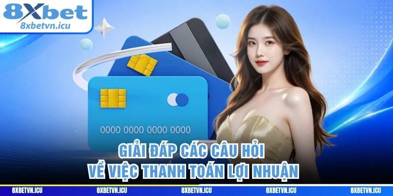Giải đáp các câu hỏi về việc thanh toán lợi nhuận