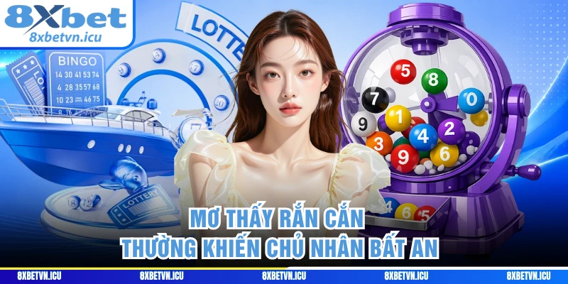 Mơ thấy rắn cắn thường khiến chủ nhân bất an